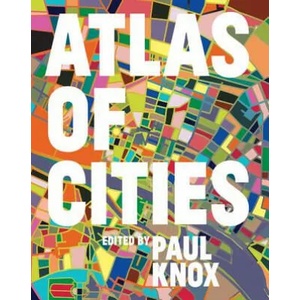 Atlas of Cities | Paul Knox, Richard Florida (2014)