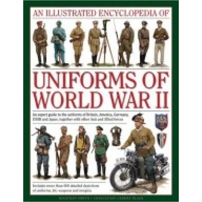 Illustrated Encyclopedia of Uniforms of World War II Anness Publishing