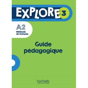 Explore 3 - Guide pédagogique (A2) | Fabienne Gallon, Céline Himber (ISBN: 9782017159155)