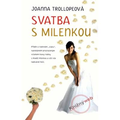 Svatba s milenkou - Joanna Trollopová
