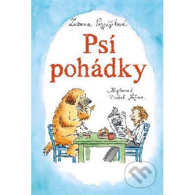 Psí pohádky - Zuzana Pospíšilová, Michal Sušina (ilustrátor)