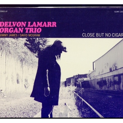 LAMARR DELVON -ORGAN TRI: CLOSE BUT NO CIGAR CD
