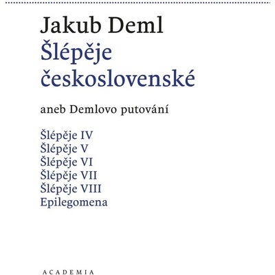 Šlépěje československé aneb Demlovo putování 1919-1921 Svazek 5. - Jakub Deml