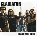 GLADIATOR: HLAVU MAJ HORE CD