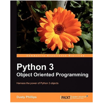 Python 3 Object Oriented Programming (D. Phillips)(Brožovaná)