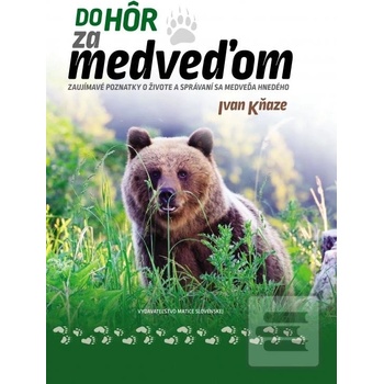 Do hôr za medveďom