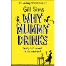Why Mummy Drinks