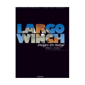 Largo Winch Artbook - Tome 1 - Largo Winch, images en marge (2010)