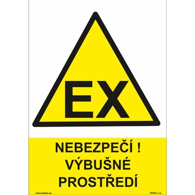 DUKO NEBEZPEČÍ! VÝBUŠNÉ PROSTŘEDÍ Formát: 210 x 297 mm, Materiál: plast 5 mm, samolepící vinylová fólie