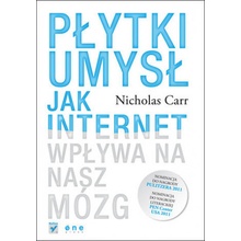 Płytki umysł. Jak internet wpływa na nasz mózg