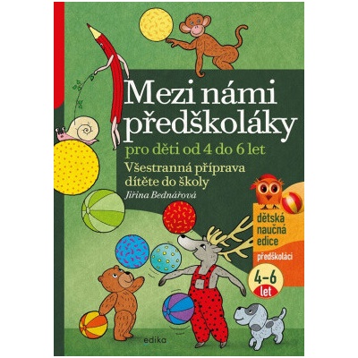 Mezi námi předškoláky pro děti od 4 do 6 let - Jiřina Bednářová