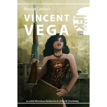 Vincent Vega -- Agent JFK 022 - Miroslav Žamboch, Jiří W. Procházka