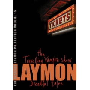 Richard Laymon Collection Volume 15: The Travelling Vampire Show & Dreadful Tales | Richard Laymon (ISBN: 9780755331826)