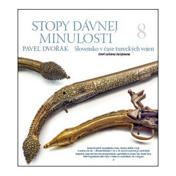 Stopy dávnej minulosti 8 - Smrť sultána Sulejmana Pavel Dvořák