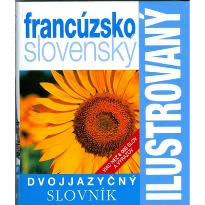 Ilustrovaný dvojjazyčný slovník franzúzsko slovenský