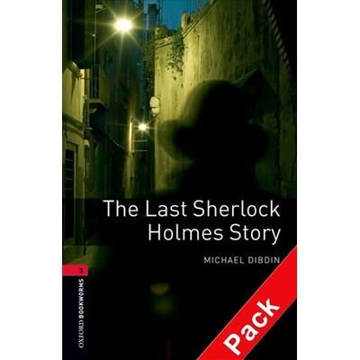 Oxford Bookworms Library New Edition 3 the Last Sherlock Holmes Story Audio Pack