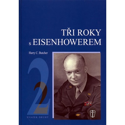 Tři roky s Eisenhowerem - II.