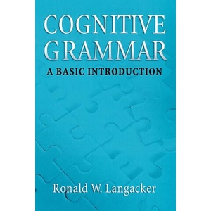 Cognitive Grammar | Ronald W. Langacker (ISBN: 9780195331967)