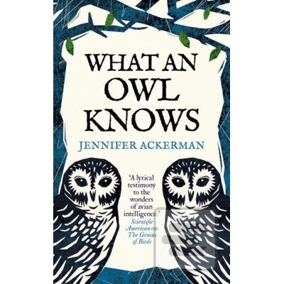 What an Owl Knows - Jennifer Ackerman