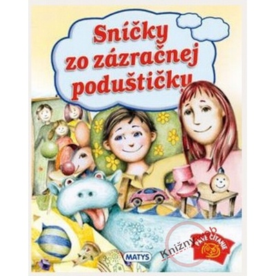 Sníčky zo zázračnej poduštičky - Sibyla Mislovičová