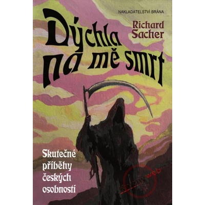 Dýchla na mě smrt - Příběhy osobností, které na poslední chvíli unikly smrti