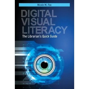 Digital Visual Literacy | Nicole M. Fox (ISBN: 9781440875175)
