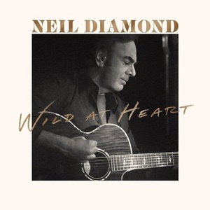 Neil Diamond - Wild At Heart (2 CD) (0602465867473)
