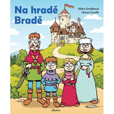Na hradě Bradě - Klára Smolíková, Jan Smolík - Kniha