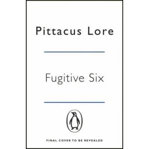 Fugitive Six | Pittacus Lore (ISBN: 9781405934251)