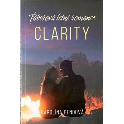 Táborová letní romance - Clarity - Karolína Bendová