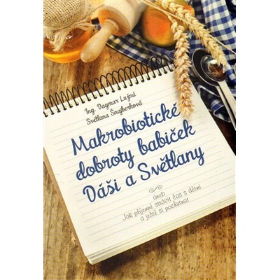 Makrobiotické dobroty babiček Dáši a Světlany