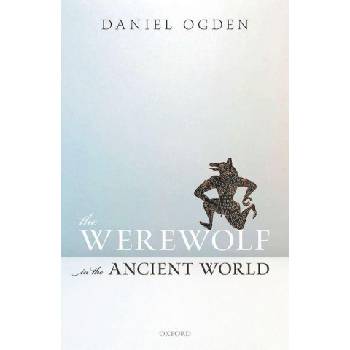 Werewolf in the Ancient World | Ogden, Daniel