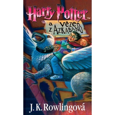 Harry Potter a vězen z Azkabanu - Rowlingová Joanne Kathleen