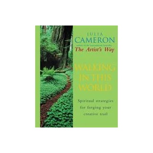 Walking In This World | Julia Cameron (ISBN: 9780712660532)