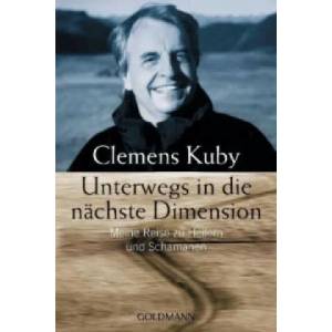 Unterwegs in die nächste Dimension | Clemens Kuby (2008)