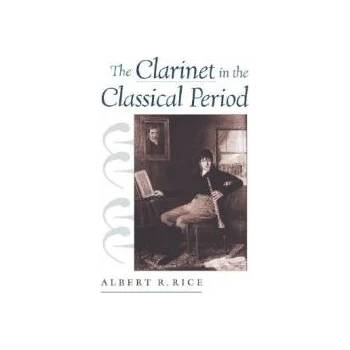 Image 1 of Clarinet in the Classical Period | Albert R. Rice