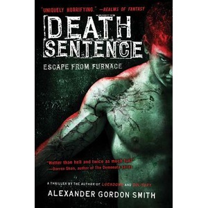 Death Sentence | Alexander Gordon Smith (ISBN: 9780312674410)