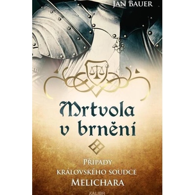 Mrtvola v brnění – Případy královského soudce Melichara