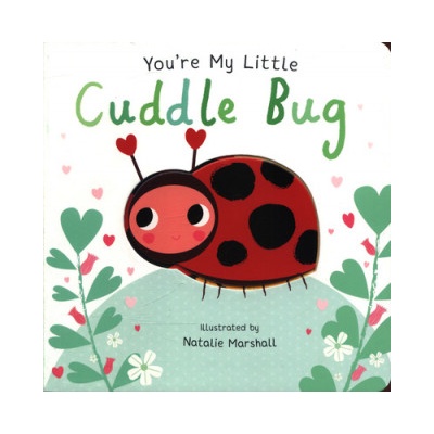 You're My Little Cuddle Bug | Nicola Edwards