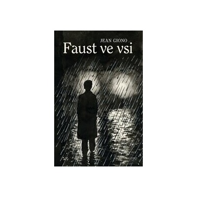 Faust ve vsi - Jean Giono