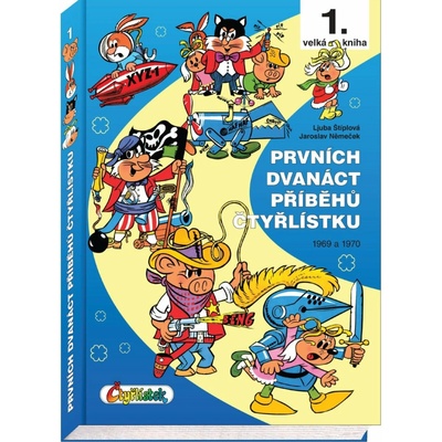 Prvních dvanáct příběhů Čtyřlístku - Jaroslav Němeček