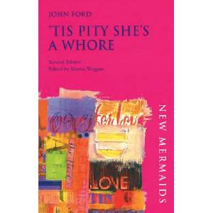 Tis Pity She's a Whore | John Ford (ISBN: 9780713650600)