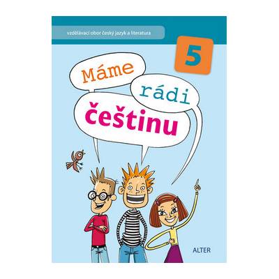 Máme rádi češtinu 5 - Kolektiv autorů