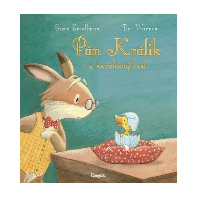 Pán Králik a nečakaný hosť - Steve Smallman, Tim Warnes