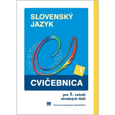 Cvičebnica zo slovenského jazyka pre 1. ročník stredných škôl