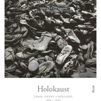 Holokaust - vznik, dejiny a dôsledky: 1920 - 1945 - Thomas Cussans