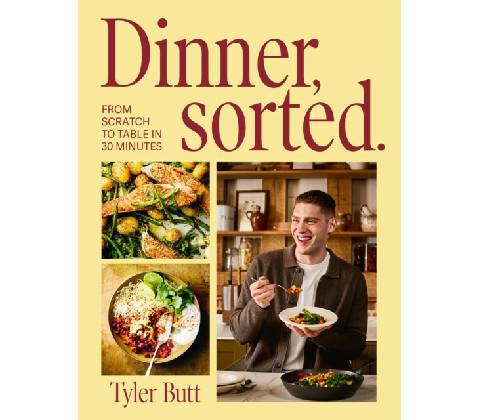 Dinner Sorted Tyler Butt
