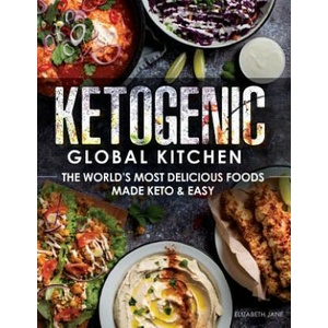 Ketogenic Global Kitchen | ELIZABETH JANE (ISBN: 9781527223479)