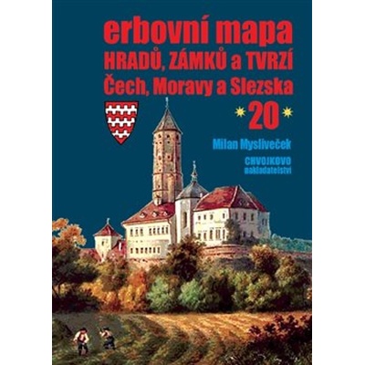 Erbovní mapa hradů, zámků a tvrzí Čech, Moravy a Slezska 20 - Mysliveček Milan
