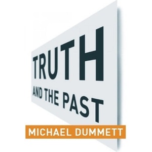 Truth and the Past | Michael Dummett (ISBN: 9780231131773)
